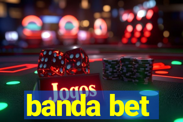 banda bet